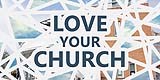 Love Your Church